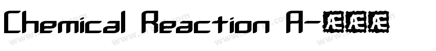 Chemical Reaction A字体转换